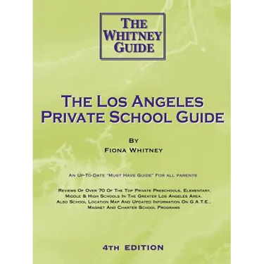 The Los Angeles Private School Guide - The Whitney Guide