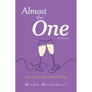 Almost the One - The Prequel: Book 2 of the Finding the One Trilogy