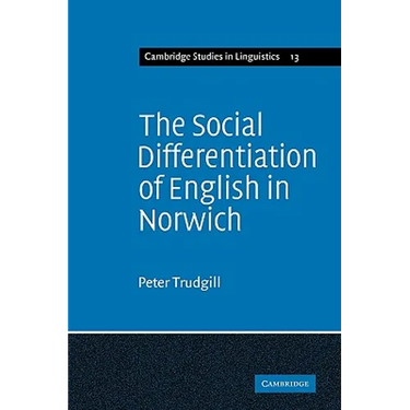 The Social Differentiation of English in Norwich