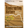 Bankrupting Nature: Denying Our Planetary Boundaries