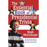 The Essential Book of Presidential Trivia
