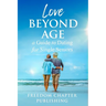 Love Beyond Age: A Guide to Dating for Single Seniors
