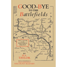 Good-Bye to the Battlefields: Today and Yesterday on the Western Front
