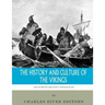 The World's Greatest Civilizations: The History and Culture of the Vikings