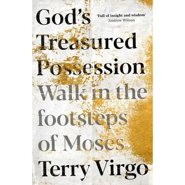 God's Treasured Possession: Walk in the Footsteps of Moses