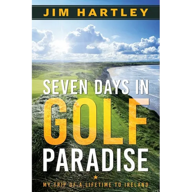 Seven Days in Golf Paradise: My Trip of a Lifetime to Ireland