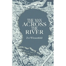 The Man Across the River: The incredible story of one man's will to survive the Holocaust