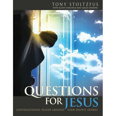 Questions for Jesus: Conversational Prayer Around Your Deepest Desires