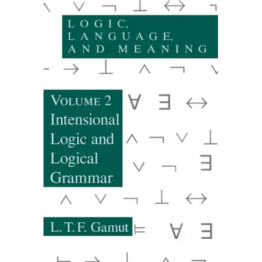 Logic, Language, and Meaning, Volume 2: Intensional Logic and Logical Grammar