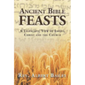 Ancient Bible Feasts: A Telescopic View of Israel, Christ and the Church