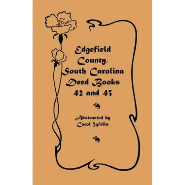 Edgefield County, South Carolina Deed Books 42 and 43, 1826-1829