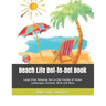 Beach Life Dot-to-Dot Book: Large Print Relaxing Dot to Dot Puzzles of Ocean Landscapes, Animals, Birds and More