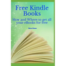 Free Kindle Books: How and where to get all your ebooks for free