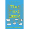 The Text Book: Tips, Quips, and Scripts to help you text better!