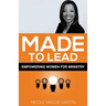 Made to Lead: Empowering Women for Ministry