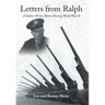 Letters from Ralph: A Soldier Writes Home During World War II