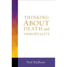 Thinking about Death and Immortality