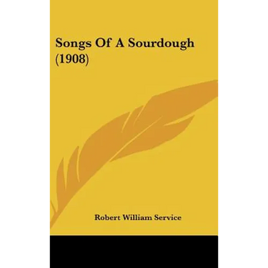 Songs Of A Sourdough (1908)