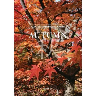 Autumn: A Local's Guide to Travel in Japan