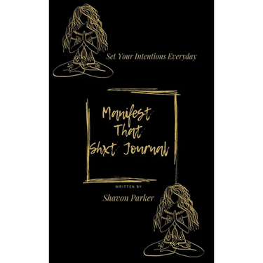 Manifest That Shxt Journal