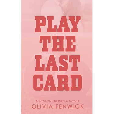 Play The Last Card: A NFL Sports Romance