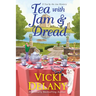 Tea with Jam & Dread