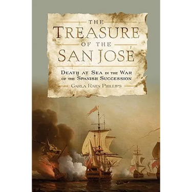 The Treasure of the San Jose: Death at Sea in the War of the Spanish Succession