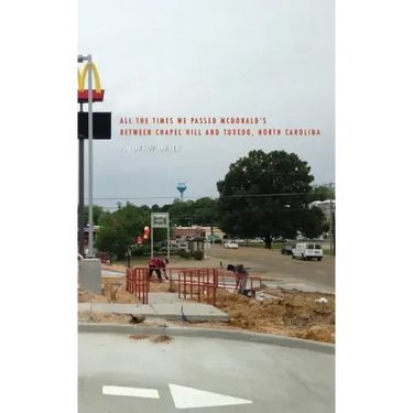 All The Times We Passed McDonald's Between Chapel Hill and Tuxedo, North Carolina