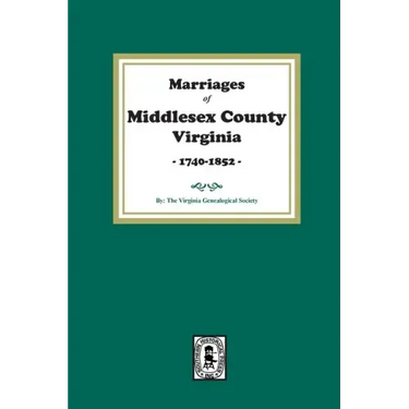Marriages of Middlesex County, Virginia, 1740-1852
