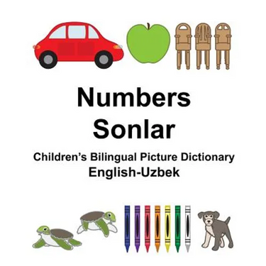 English-Uzbek Numbers/Sonlar Children's Bilingual Picture Dictionary
