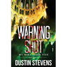 Warning Shot: A Thriller