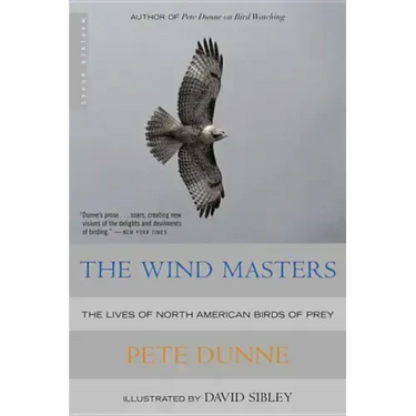 The Wind Masters: The Lives of North American Birds of Prey