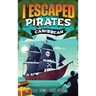 I Escaped Pirates In The Caribbean