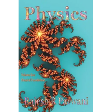 Physics: Volume One: Classical Foundations