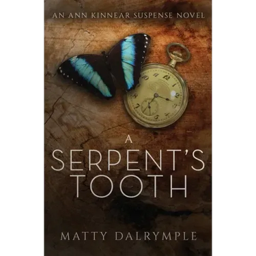 A Serpent's Tooth: An Ann Kinnear Suspense Novel