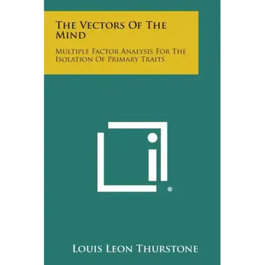 The Vectors Of The Mind: Multiple Factor Analysis For The Isolation Of Primary Traits