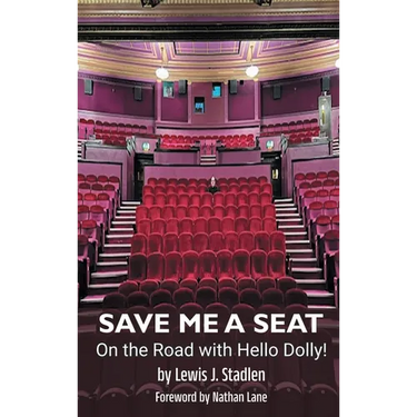 Save Me a Seat - On the Road with Hello Dolly! (hardback)