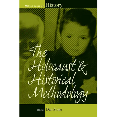 The Holocaust and Historical Methodology
