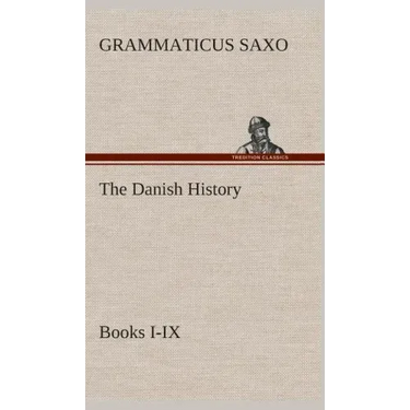 The Danish History, Books I-IX
