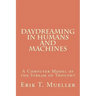 Daydreaming in Humans and Machines: A Computer Model of the Stream of Thought