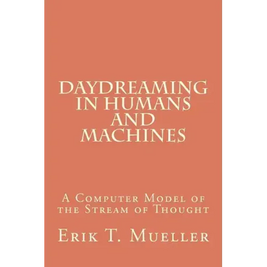 Daydreaming in Humans and Machines: A Computer Model of the Stream of Thought