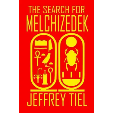 The Search for Melchizedek