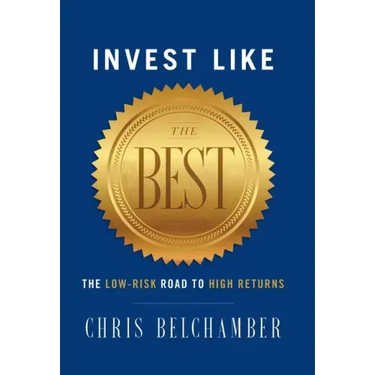Invest like the Best: The Low-Risk Road to High Returns