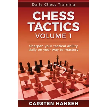 Daily Chess Tactics Training - Volume 1: 404 Puzzles to Improve Your Tactical Vision