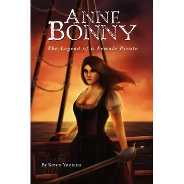 Anne Bonny: the Legend of the Female Pirate