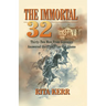 The Immortal 32: Thirty-Two Men From Gonzales Answered the Plea From the Alamo