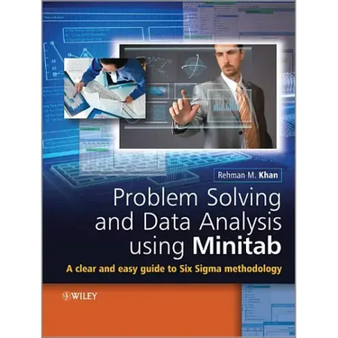 Problem Solving and Data Analysis Using Minitab