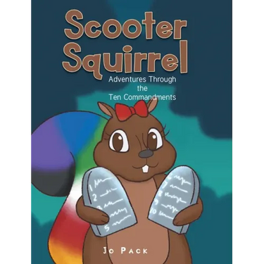 Scooter Squirrel: Adventures Through the Ten Commandments