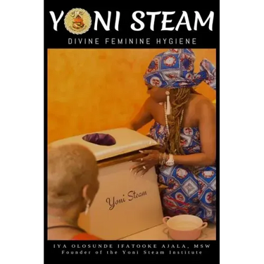 Yoni Steam: Divine Feminine Hygiene