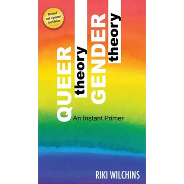 Queer Theory, Gender Theory - An Instant Primer